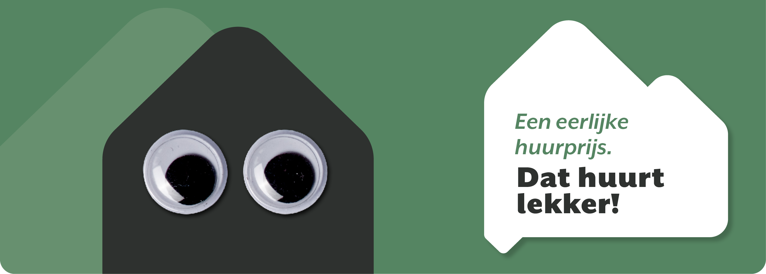 Campagnelogo met tekst 'Een eerlijke huurprijs. Dat huurt lekker!'